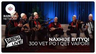 Naxhije Bytyqi - 300 Vet Po I Qet Vapori