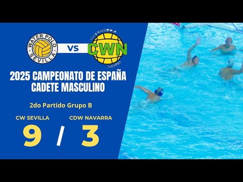 CW Sevilla VS CDW Navarra - 2025 Campeonato de España Cadete Masculino