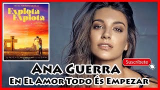 Reacción a Ana Guerra En El Amor Todo Es Empezar| Canción para la película “Explota Explota