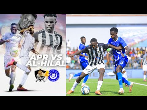 🔴LIVE: Apr Fc 1 vs Al-Hilal 0 //CECAFA KAGAME CUP