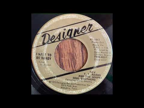 Rev. T.T. Adams — I Want To Be Ready / Let Jesus Fix It For You (1970 Deep Soul Gospel) FULL SINGLE