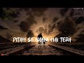 Pitah Se Hai Naam Tera (Slowed&Reverd) Sonu Nigam, Meet Bros Anjjan : Sanjay Misra : Boss:Broken 