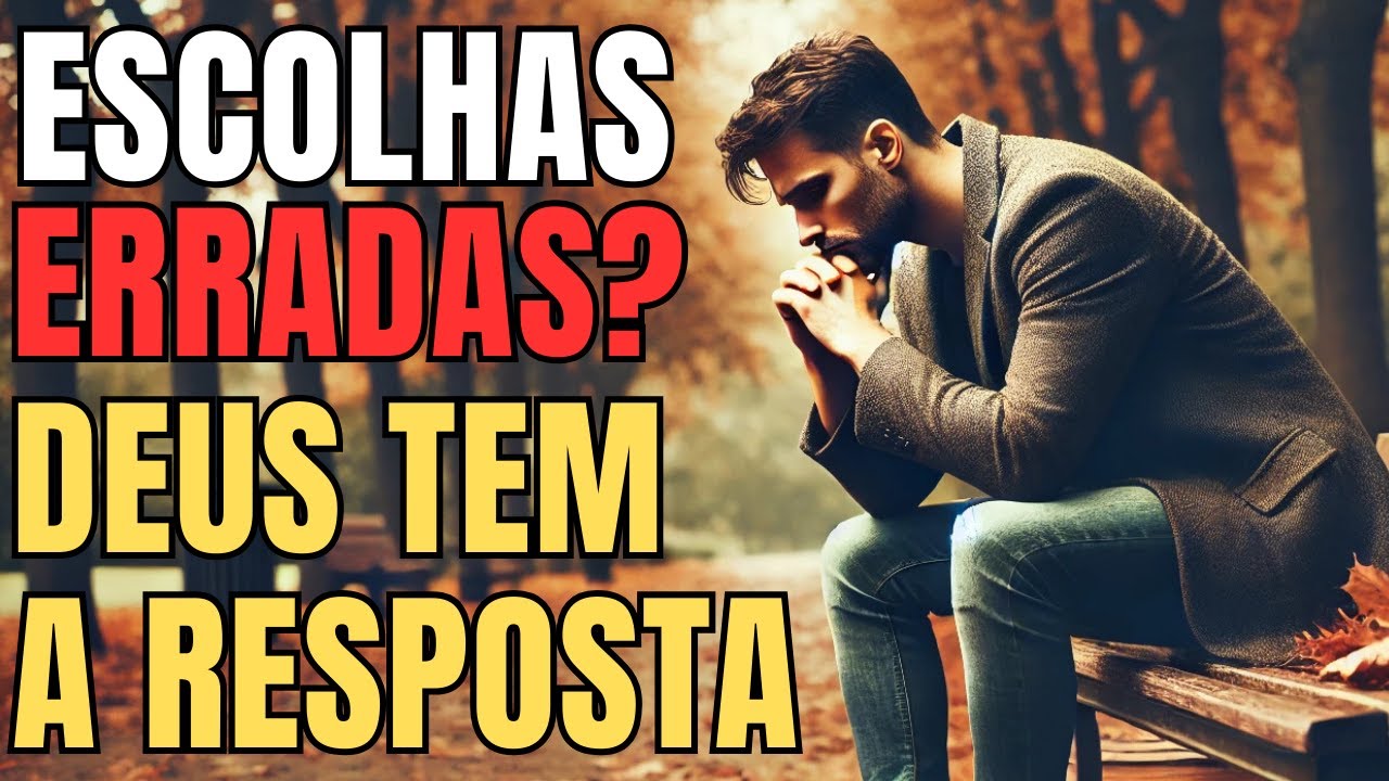 REFLEXÃO E ORAÇÃO -  OUÇA ISSO , AS  CONSEGUÊNCIAS DAS ESCOLHAS ERRADAS ! DEUS QUER FALAR COM VOCÊ