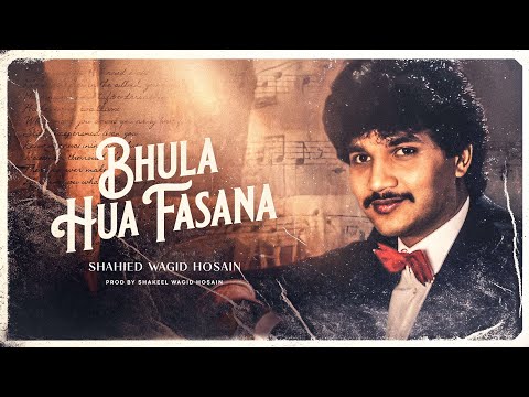 Shahied Wagid Hosain - Bhula Hua Fasana (Official Audio)