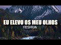 FUNDO MUSICAL EU ELEVO OS MEUS OLHOS YESHUA ORAÇÃO MINISTRAÇÃO PREGAÇÃO DEVOCIONAL PIANO PAD