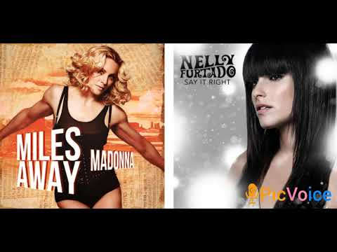 Miles Away Madonna x Say it right  Timbaland Nelly furtado mashup