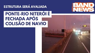 Ponte-Rio Niterói é fechada após colisão de navio