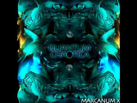 Quantum Chaotica - Marcanum X (Official Album Sampler)