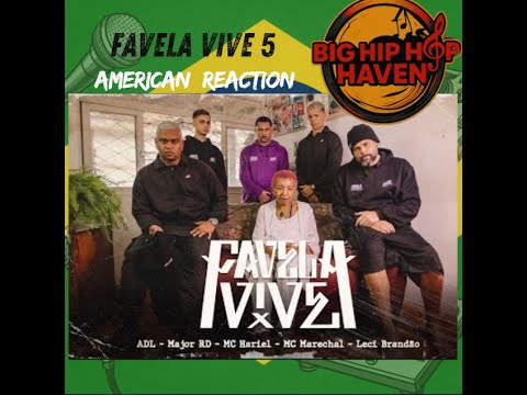 🔥 Favela Vive 5 – ADL, Major RD, Mc Hariel, Mc Marechal & Leci Brandão | First Time Reaction