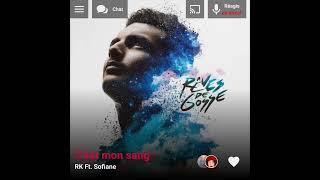 RK Ft. Sofiane - C'est mon sang ( Version Skyrock )