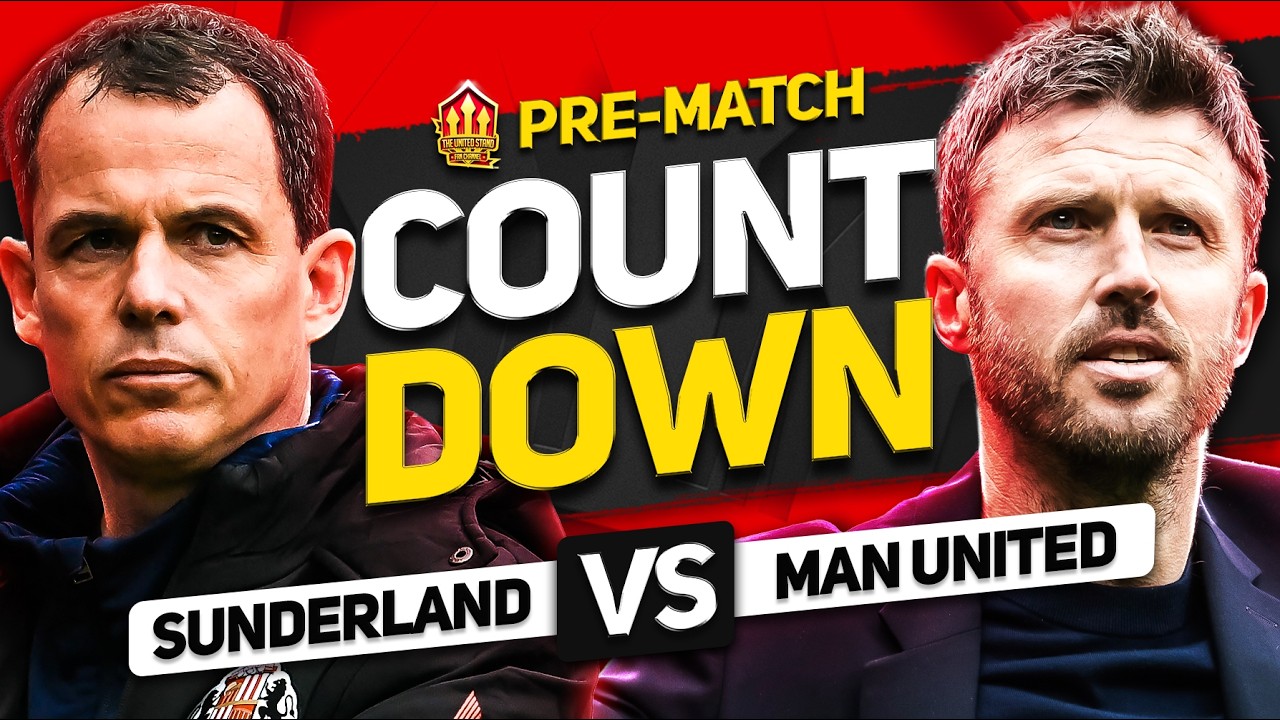 SUNDERLAND VS MAN UNITED! Countdown To Kick Off!