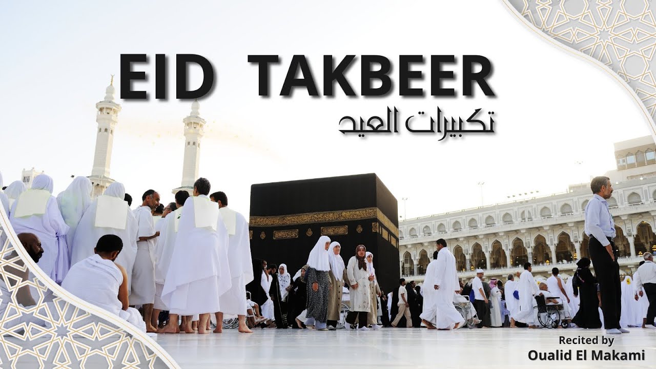 Complete Eid Takbeer recited by Oualid El Makami — PureDua