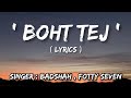 Boht Tej - (LYRICS) - Fotty Seven Ft. Badshah - New Rap Song 2020