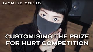 Jasmine Sokko - Customising The Prize For The &#39;HURT&#39; Competition