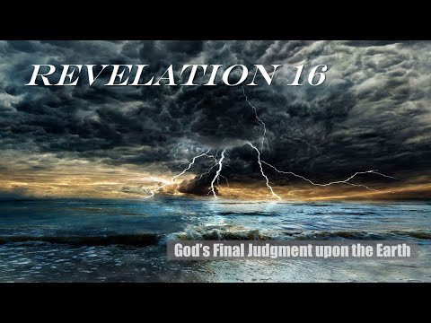 20211024 AM God's Final Judgment on the Earth Rev 16