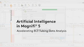 Artificial Intelligence in Magnifi® 5: Accelerating ECT Tubing Data Analysis