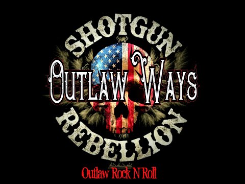 SHOTGUN REBELLION - Outlaw Ways (Official video)