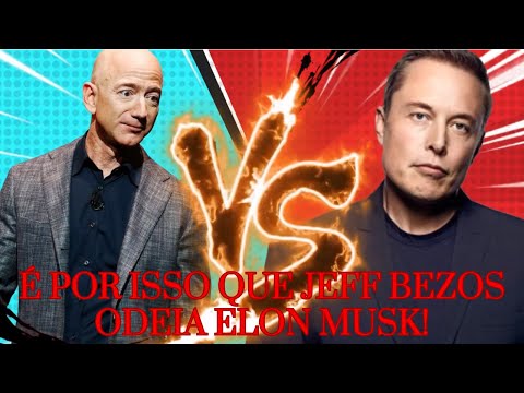 É Por Isso Que Jeff Bezos Odeia Elon Musk!