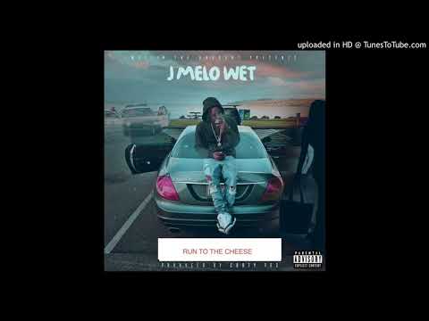 J Melo Wet- Run To The Cheese- Feat. Supe &P3
