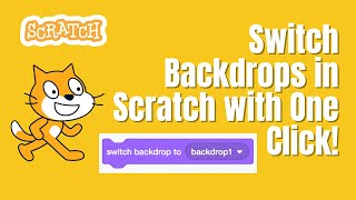 Switch Backdrops in Scratch with One Click! (Easy Tutorial for Kids)