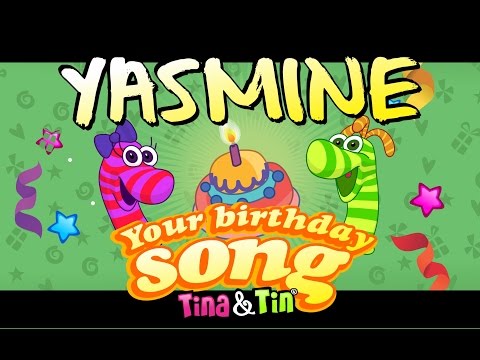 Tina&Tin Happy Birthday YASMINE 🎊 🎉(Personalized Songs For Kids) 🎁