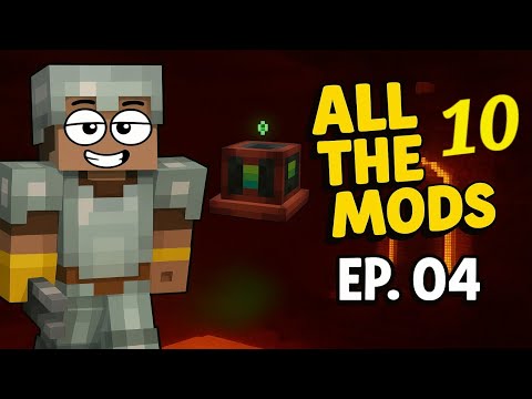 All The Mods 10 - Ep.4 | Into the Nether + XP Storage Upgrade!