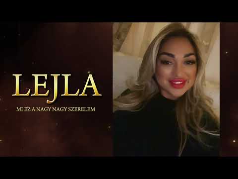 LEJLA - MIEZ A NAGY NAGY SZERELEM