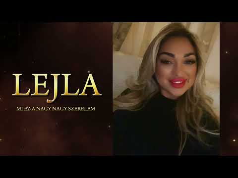 LEJLA - MIEZ A NAGY NAGY SZERELEM