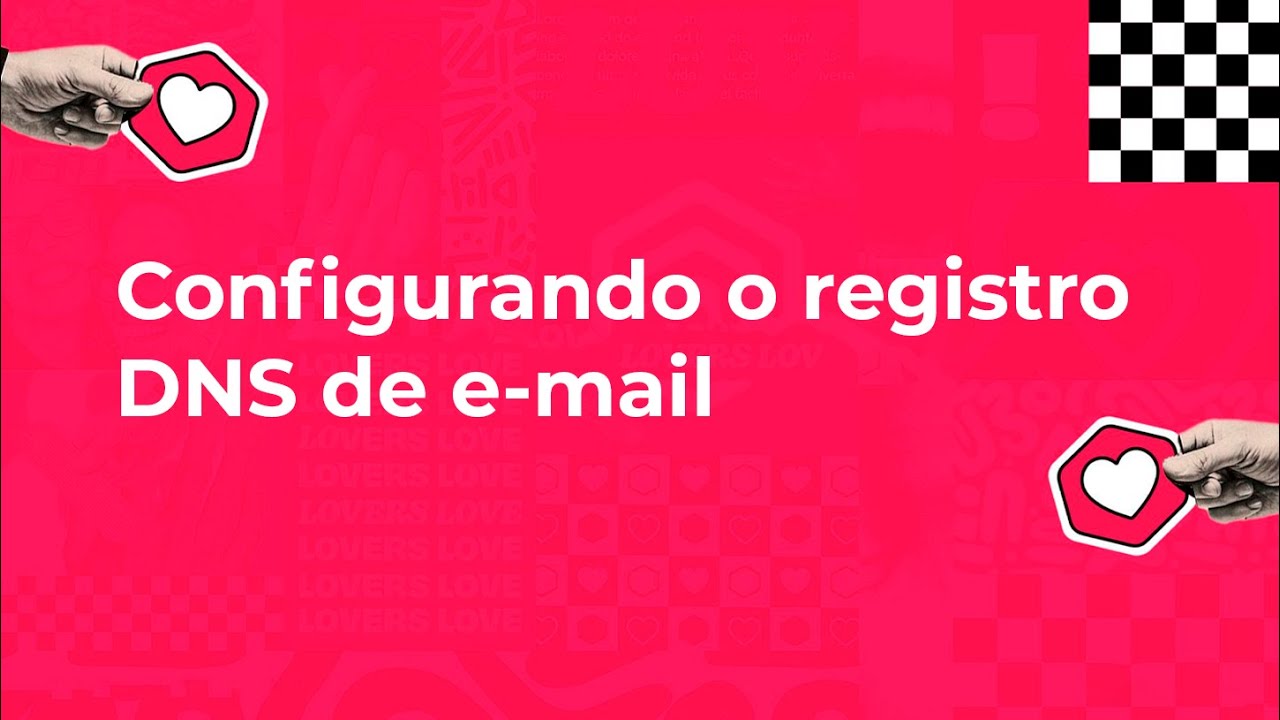 [PRIMEIROS PASSOS ] Configurando o registro DNS de e-mail