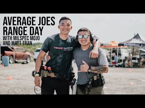 Average Joes Range Day with Milspec Mojo and Matt Tran