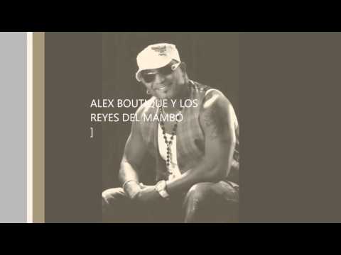 ALEX BOUTIQUE Y LOS REYES DEL MAMBO EL CALIMETE