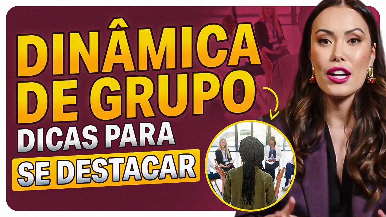 Dinâmica de grupo I Como passar na dinâmica de grupo I Como se apresentar na dinâmica de grupo