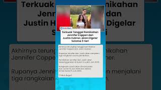 Terungkap Tanggal Pernikahan Justin Hubner & Jennifer Coppen, akan Digelar 3 Hari Beturut-turut
