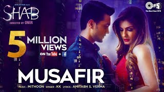 Musafir - Video Song | Shab | Raveena Tandon, Arpita, Ashish Bisht | KK, Mithoon