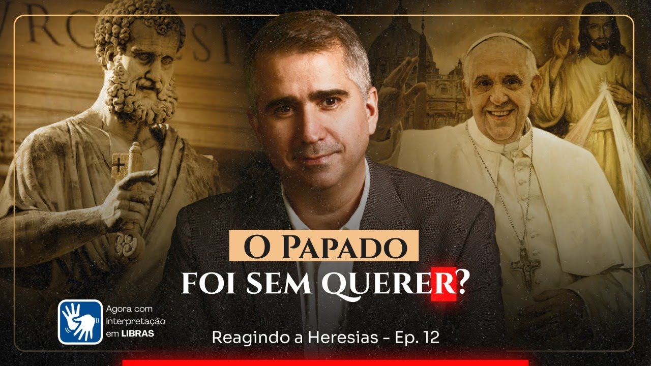 “O papado foi sem querer”  | Reagindo a Heresias - Ep. 12