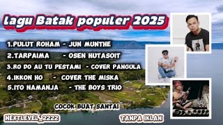 Download lagu LAGU BATAK POPULER 2025 // PULUT ROHAM JUN MUNTHE mp3