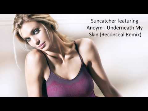 Suncatcher featuring Aneym - Underneath My Skin (Reconceal Remix)
