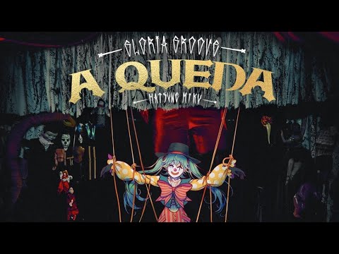 A QUEDA - GLORIA GROOVE【REMIX FEAT. HATSUNE MIKU V4X】 初音ミク