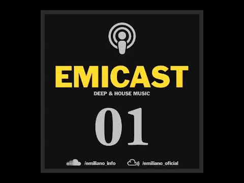 EMICAST 01 - Deep & House Music by Emiliano