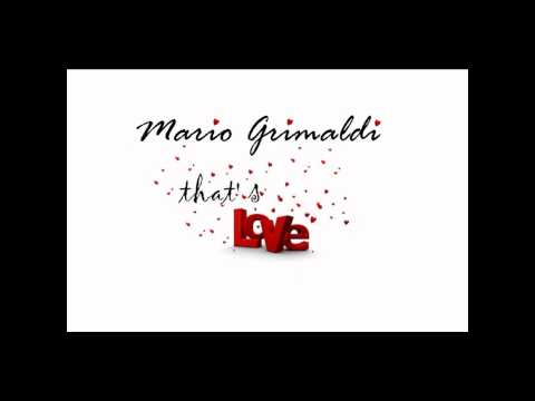 Mario Grimaldi - That's Love (Antonio Frulio & Enzomix RMX).wmv