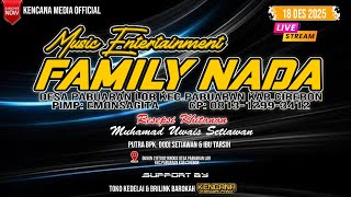 Download lagu Live FAMILY NADA Resepsi Khitanan M Uwais Setiawan Kel Bpk.Dodi Setiawan & Ibu.Tarsih Pabuaran Lor mp3