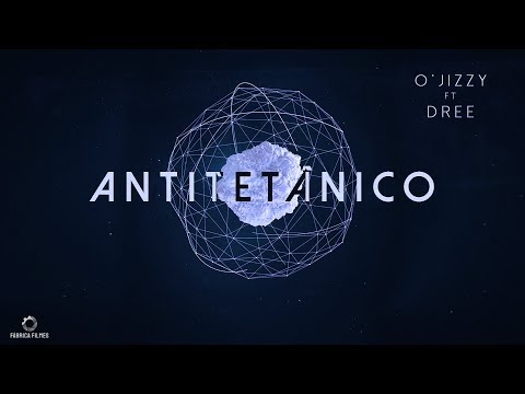 O'jizzy feat Dree - Antitetânico ( VIDEO CLIPE OFICIAL )