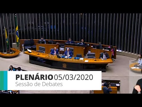 Plenário - Sessão de debates - 05/03/2020