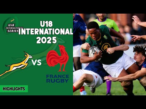 South Africa u18 vs France u18 - International Series  2025