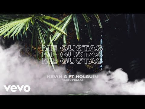 Kevin G - Me Gustas feat. Holguin