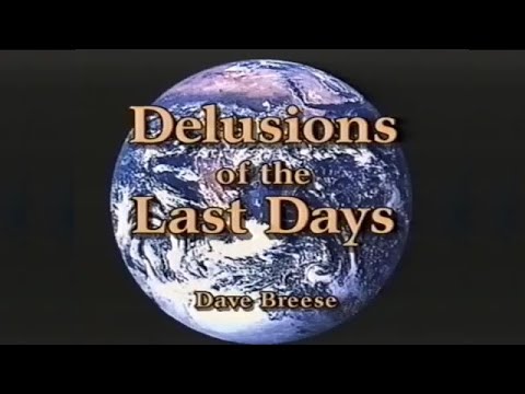 Delusions Of The Last Days by Dr Dave Breese