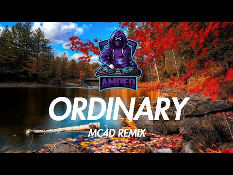 Alex Warren - Ordinary (MC4D Remix)