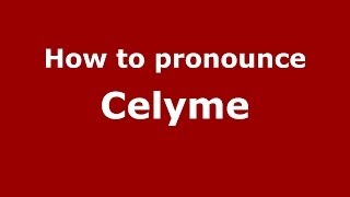 How to pronounce Celyme