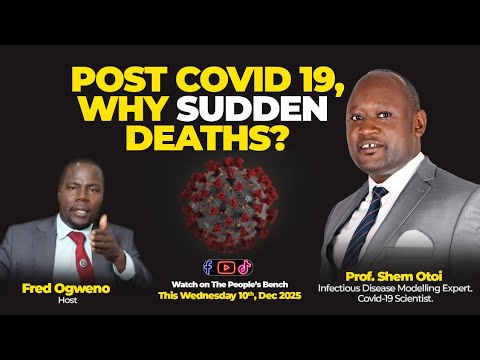 POST COVID 19, ARE WE SAFE? PART 2. Prof Shem Otoi.