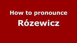 How to pronounce Różewicz